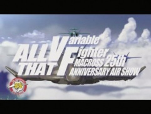 Macross 25th Anniversary: All That VF Macross F Version